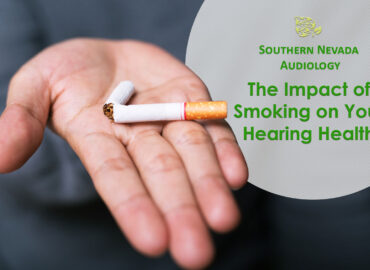 The Impact of Smoking on Your Hearing Health