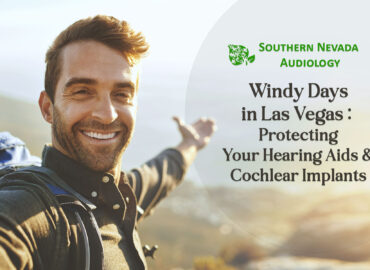 Windy Days in Las Vegas: Protecting Your Hearing Aids & Cochlear Implants